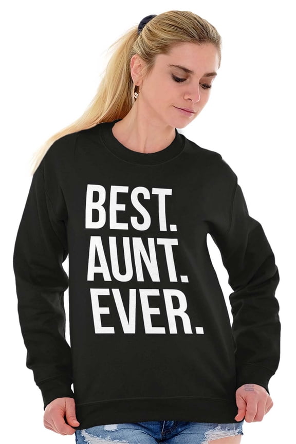 Best Aunt Ever Cute Favorite Auntie Women Crewneck Sweatshirt Brisco Brands X