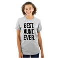 thumbnail image 1 of Best Aunt Ever Cute Favorite Auntie Women's Graphic T Shirt Tees Brisco Brands S, 1 of 5