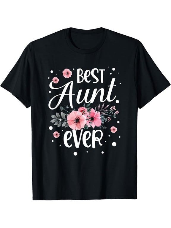 Best Aunt Ever Promoted To Auntie Family Aunt T-Shirt