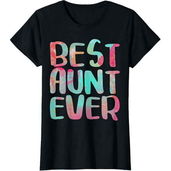Best Aunt Ever T-Shirt Auntie Mothers Day Shirt T-Shirt