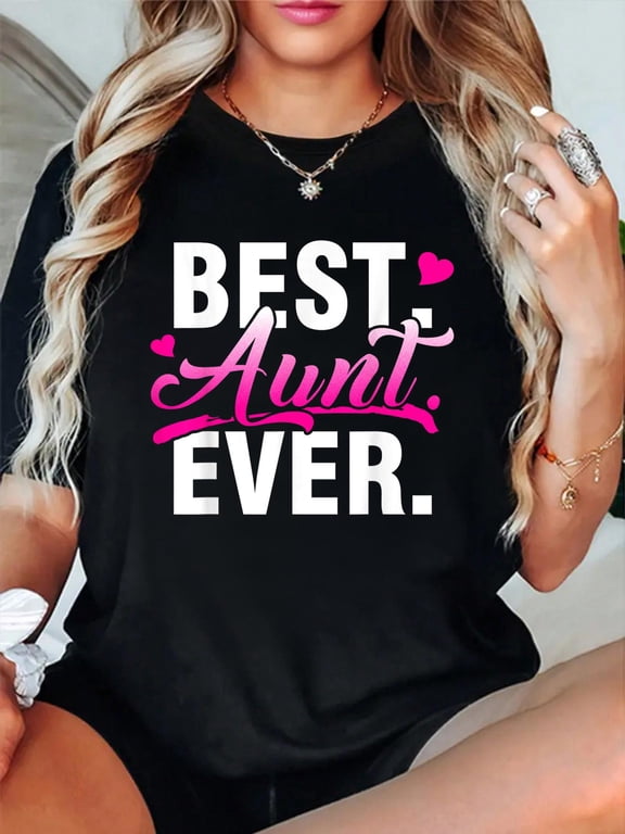 Best Aunt Ever T Shirt Funny Gift For Men And Women casual short sleeve crew neck cotton tee tops for women