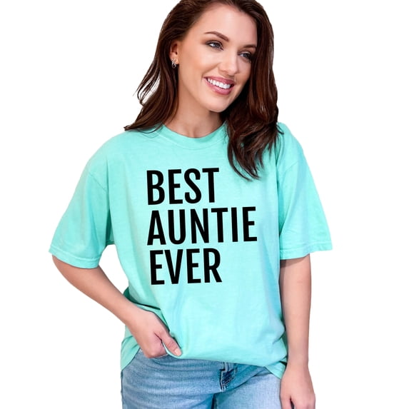 Best Auntie Ever Funny Saying, Chalky Mint Comfort Colors T-Shirt, XL