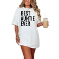 thumbnail image 1 of Best Auntie Ever Funny Saying, White Comfort Colors T-Shirt, Small, 1 of 3