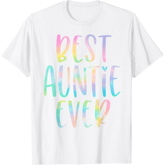 Best Auntie Ever Gifts Aunt Mother's Day Tie Dye T-Shirt