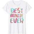 thumbnail image 1 of Best Auntie Ever T-Shirt Mother's Day Shirt T-Shirt, 1 of 3