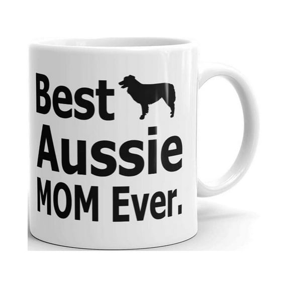 Best Aussie Mom Ever Dog Lover Coffee Tea Ceramic Mug Office Work Cup Gift15 oz
