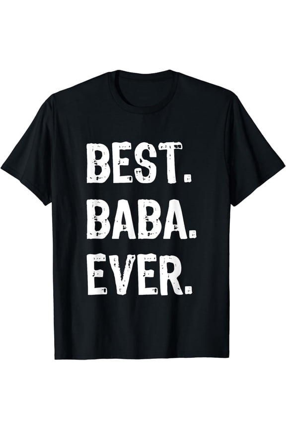Best BABA Ever Family Cool Funny T-Shirt