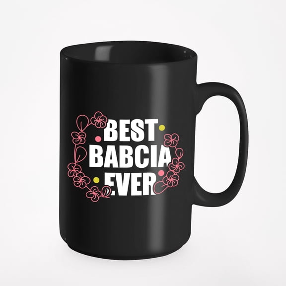Best Babcia Ever, Polish Grandma, Black 15oz Ceramic Mug