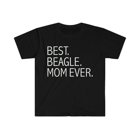Best Beagle Dog Mom Ever Unisex T-shirt S-3XL Dog Owner Lover Parent