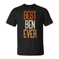 thumbnail image 1 of Best Ben Ever Unisex TShirt, 1 of 6