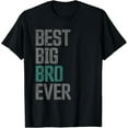 thumbnail image 1 of Best Big Brother Bro Ever Funny Big Bro Sibling Big Brother T-Shirt mens t shirt，black，women，funny，misfits，men，journey, 1 of 4