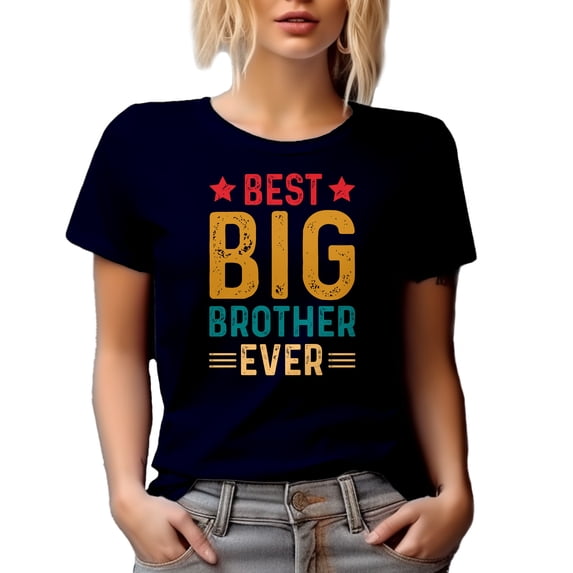 Best Big Brother Ever - Appreciation for Brothers, Navy Blue T-Shirt, Small