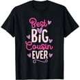 thumbnail image 1 of Best Big Cousin Ever For Girls And Boys T-Shirt, 1 of 4