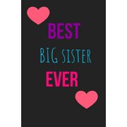 Best Big Sister Ever Blank Lined Journal, Paperback