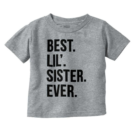 Best Big Sister Ever Older Sibling Youth T Shirt Tee Girls Infant Toddler Brisco Brands 12M