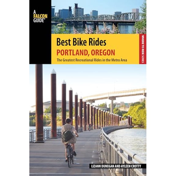 Pre-Owned Best Bike Rides Portland, Oregon: The Greatest Recreational Rides in the Metro Area (Paperback) 0762784466 9780762784462