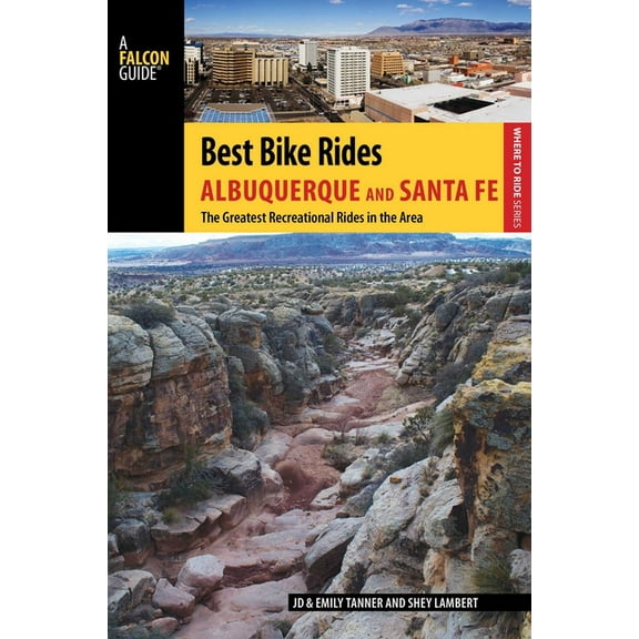 Best Bike Rides Best Bike Rides Albuquerque and Santa Fe, (Paperback)