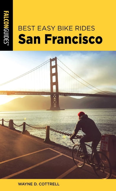 3 Simple Rides Best Bike Rides Best Easy Bike Rides San Francisco, (Paperback ...