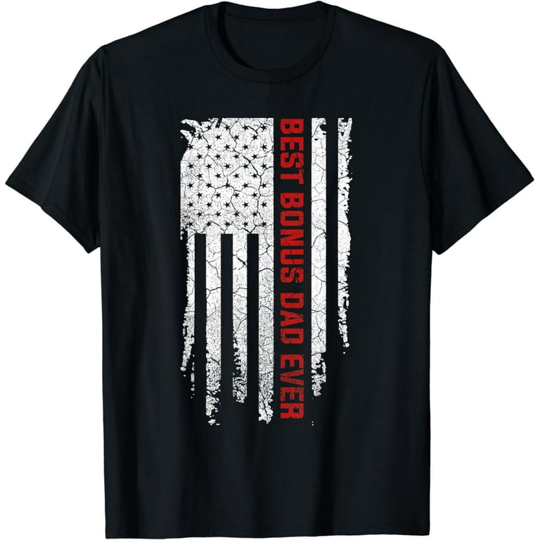 Best. Dad. Ever. American Flag T-Shirt Father's Day Gift Best. Dad. Ever. American Flag T-Shirt Father's Day Gift