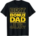 thumbnail image 1 of Best Bonus Dad In The Galaxy - Stepfather Stepdad Grandpa T-Shirt men and women can wear,black,white,creative gift, 1 of 4