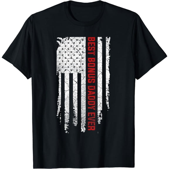 Best Bonus Daddy Ever American USA Flag Fathers Day Gift Dad T-Shirt