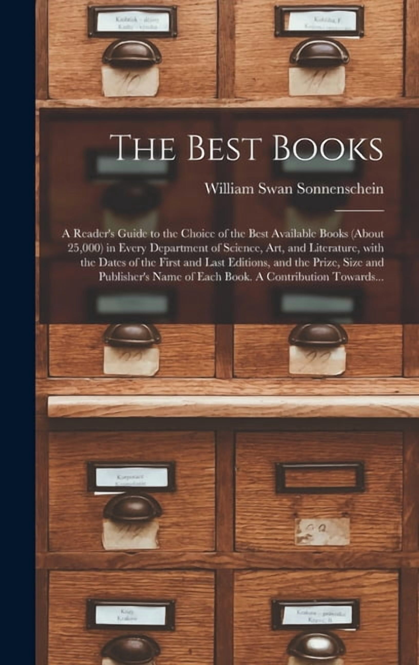 Available Books The Best Books; a Reader's Guide to the Choice of the Best Available ...