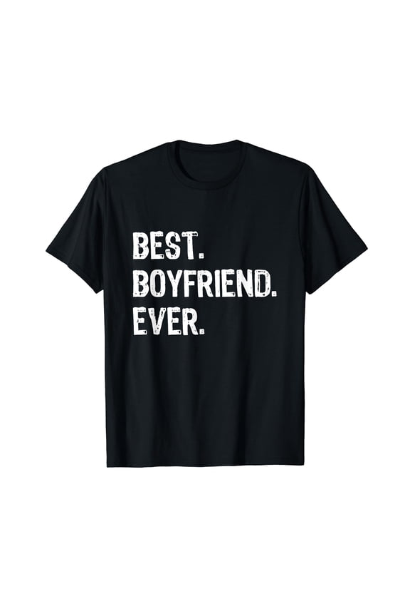 Best Boyfriend Ever Family Funny Cool T-Shirt