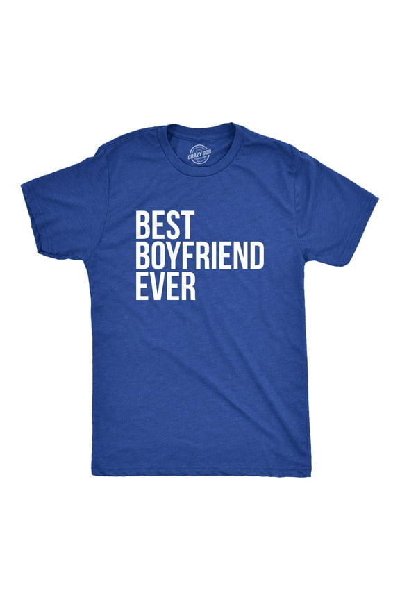 Best Boyfriend Ever T Shirt Funny Dating Shirt I Love my Boyfriend Tee Graphic Tees