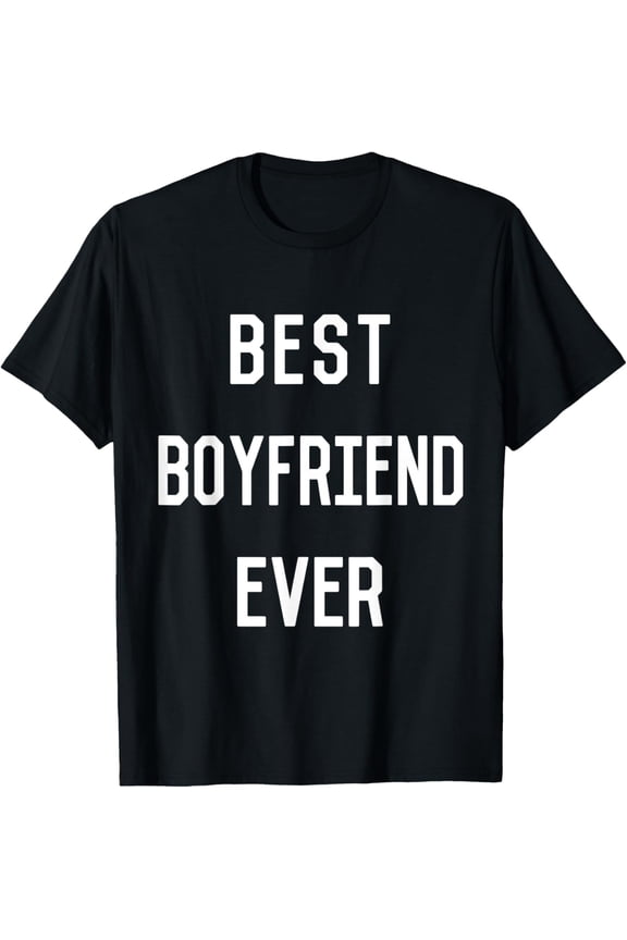 Best Boyfriend Ever T-Shirt T-ShirtMen and women, Black T-shirt, size: Extra large