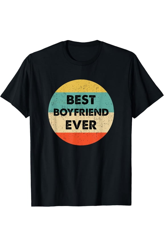 Best Boyfriend Ever T-Shirt