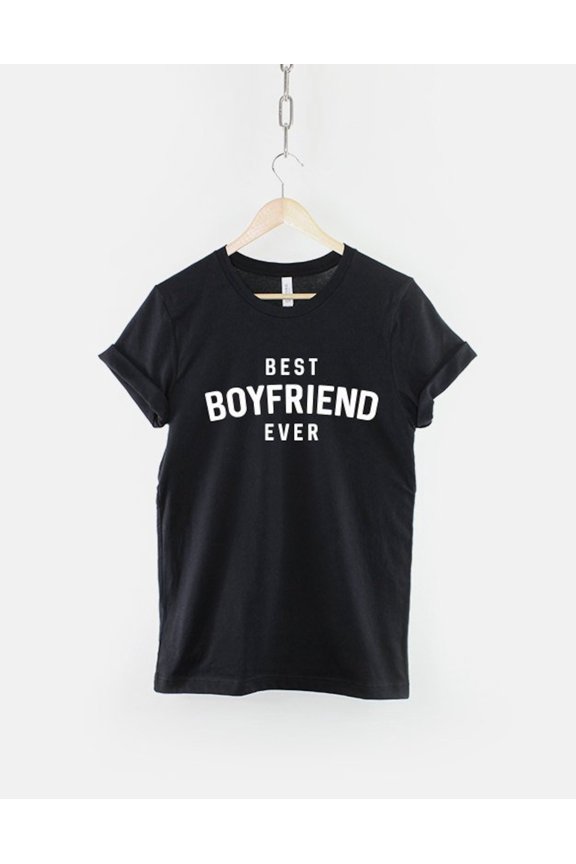 Best Boyfriend Ever - Valentines Gift For Him T-Shirt