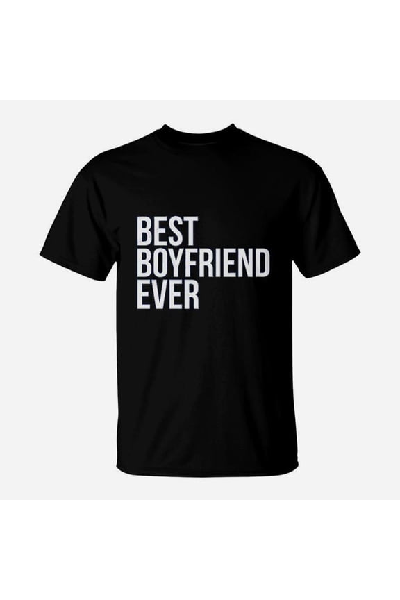 Best Boyfriend Ever best friend birthday gifts unique friend gifts gift for friend TShirt