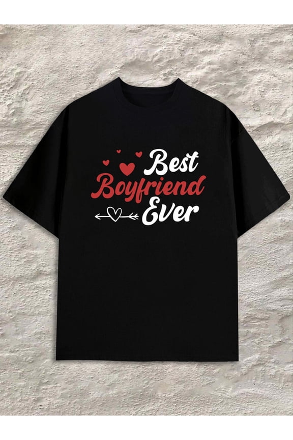 Best Boyfriend Ever mens black Hip-hop street style Unique Design Unisex Shirt Printed tshirts Unique Design Unisex Shirt Crewneck tshirts Trendy Unisex Shirt Printed tshirts