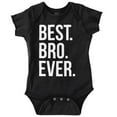 thumbnail image 1 of Best Bro Ever Brother Relative Family Bodysuit Jumper Boys Infant Baby Brisco Brands 6M, 1 of 6