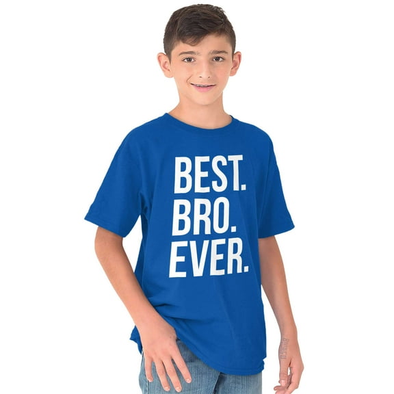 Best Bro Ever Brother Relative Family Boys Kids T Shirt Tees Tops Teen Brisco Brands S