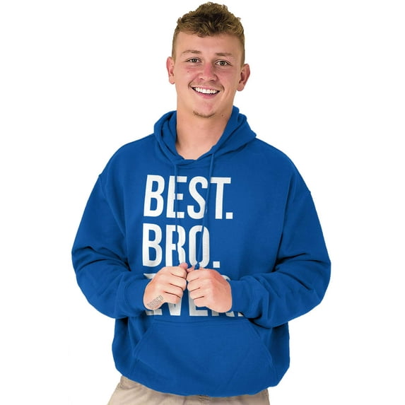 Best Bro Ever Brother Relative Family Hoodie Hooded Sweatshirt Men Brisco Brands L
