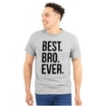 thumbnail image 1 of Best Bro Ever Brother Relative Family Men's Graphic T Shirt Tees Brisco Brands M, 1 of 5