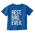 thumbnail image 1 of Best Bro Ever Brother Relative Family Youth T Shirt Tee Boys Infant Toddler Brisco Brands 5T, 1 of 5