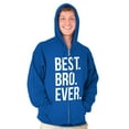 thumbnail image 1 of Best Bro Ever Brother Relative Family Zip Hoodie Sweatshirt Men Brisco Brands S, 1 of 6