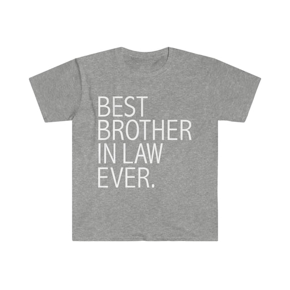 Best Brother in Law Ever Unisex T-shirt S-3XL
