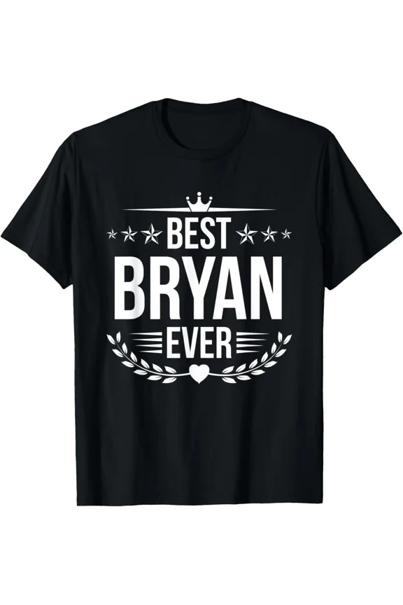 Best Bryan Ever Personal Name Slogan Retro Design Style Unisex T-Shirt ,up to size 5XL