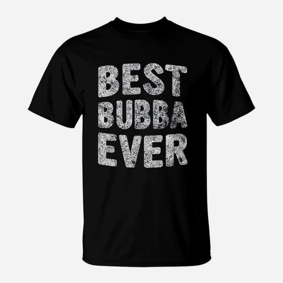 Best Bubba Ever Funny Christmas Gift Fathers Day TShirt