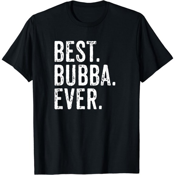 Best Bubba Ever Vintage Distressed Brother Design Sibling T-Shirt