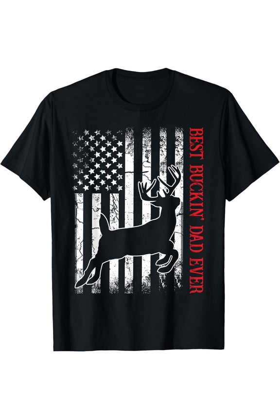 Best Buckin Dad Ever American Flag Deer Hunting T-Shirt