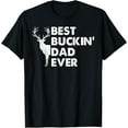 thumbnail image 1 of Best Buckin' Dad Ever Deer Hunting Bucking Fathers Day Gift T-Shirt, 1 of 3