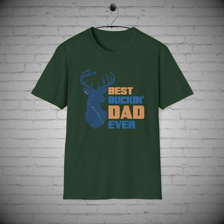 Best Buckin Dad Ever Shirt For Deer Hunting Fathers Day Gift Best Buckin Dad Ever Shirt For Deer Hunting Fathers Day Gift
