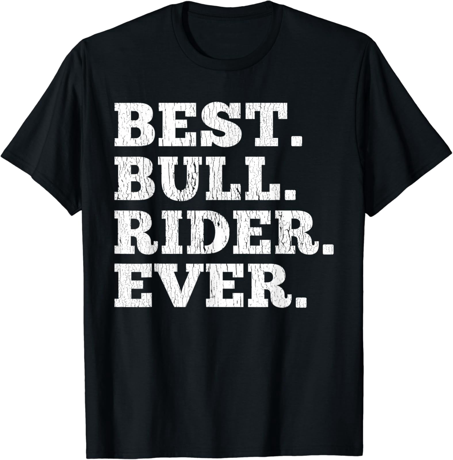 Best Bull Rider Ever Rodeo Cowboy Riding Outfit T-Shirt All Size S-5Xl ...