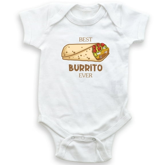 Best Burrito Ever - Funny Baby Bodysuit - Unisex Clothing - Baby Boy - Baby Girl - Cute Foodie Bodysuit