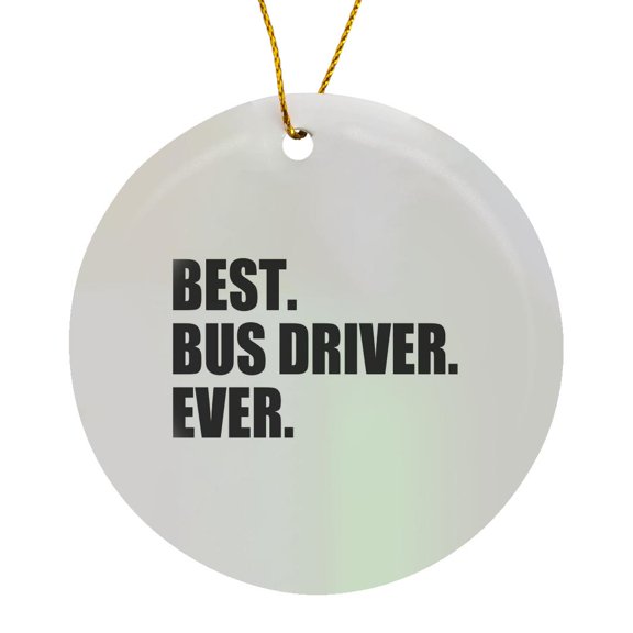 3drose, Best Bus Driver Ever - Driving Job Work Appreciation Gift, Circle Porcelain Ornament