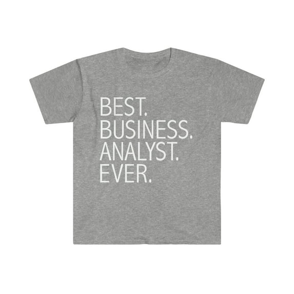 Best Business Analyst Ever Unisex T-shirt S-3XL Career Graduation
